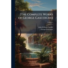 (영문도서)[The Complete Works of George Gascoigne] Paperback, Hutson Street Press, English, 9781024126976