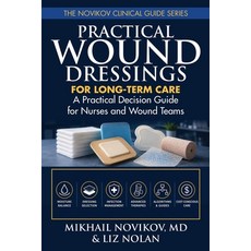 (영문도서)Practical Wound Dressings for Long-Term Care: A Practical Decision Guide for Nur... Paperback, Independently Published, English, 9798199991940