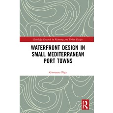 (영문도서) Waterfront Design in Small Mediterranean Port Towns Hardcover, Routledge, English, 9780367516239
