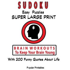 (영문도서) Sudoku Easy Puzzles Super Large Print: Brain Workouts To Keep Your Brain Young With 200 Funny... Paperback, Independently Published, English, 9781098766375