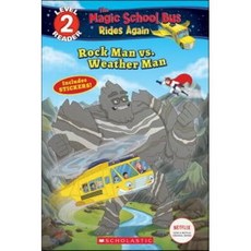 Rock Man vs. Weather Man (the Magic School Bus Rides Again: Scholastic Reader Level 2), Scholastic Inc.