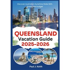 (英文圖書)QUEENSLAND Vacation Guide 2025-2026: Discover Australia's Sunshine State With St... 平裝版, Independently Published, 英文