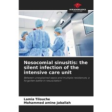 (영문도서)Nosocomial sinusitis: the silent infection of the intensive care unit Paperback, Our Knowledge Publishing, English, 9786209437496