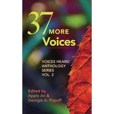 (영문도서)37 More Voices: Voices Heard Anthology Series Vol. 2 Hardcover, Voices Heard Publishing, LLC, English, 9781958900239