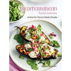 (英文圖書)Mediterranean Food Journey: Authentic Flavors Made Simple 精裝版, Seema Shenoy, 英文