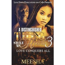 (영문도서) A Distinguished Thug Stole My Heart 3: Love Conquers All Paperback, Createspace Independent Pub..., English, 9781721126842