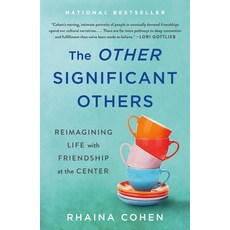 (영문도서) The Other Significant Others: Reimagining Life with Friendship at the Center Paperback, St. Martin's Griffin, English, 9781250843487