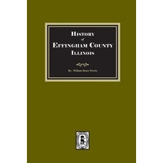(英文圖書)History of Effingham County Illinois 平裝版, Southern Historical Press, 英文