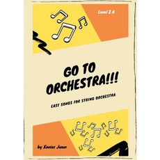Go to Orchestra!!! 2A Paperback, Lulu.com, English, 9781716105593