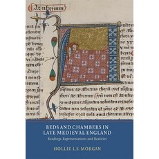 (영문도서) Beds and Chambers in Late Medieval England: Readings Representations and Realities Paperback, York Medieval Press, English, 9781914049279