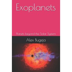 (영문도서)Exoplanets: Planets beyond the Solar System Paperback, Independently Published, English, 9798309839520