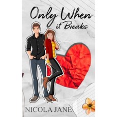 (영문도서)Only When It Breaks: A Y A Romance Paperback, Independently Published, English, 9798286365845