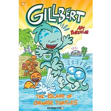 (영문도서) Gillbert #4: The Island of the Orange Turtles Paperback, Papercutz, English, 9781545807187