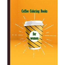 Coffee coloring books for women: Gorgeous black women adults coloring book Paperback, Independently Published, English, 9798558209167
