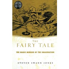 (영문도서)The Fairy Tale: The Magic Mirror of Imagination Paperback, Routledge, English, 9780415938914