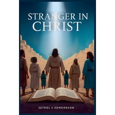 (영문도서)Stranger in Christ Paperback, Setrol S Edmondson, English, 9781965469828