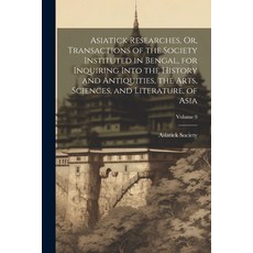 (영문도서) Asiatick Researches Or Transactions of the Society Instituted in Bengal for Inquiring Into... Paperback, Legare Street Press, English, 9781022814493