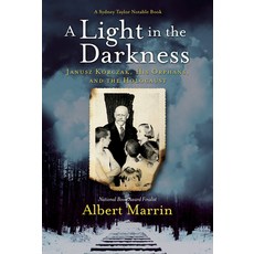 A Light in the Darkness: Janusz Korczak His Orphans and the Holocaust Hardcover, Alfred A. Knopf Books for Y..., English, 9781524701208