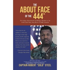 (英文圖書)The ABOUT FACE Of The 444th: The Collapse Reconstruction and Rising to Readines... 精裝版, Authorhouse, 英文