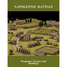 (영문도서)Napoleonic Battles: Wargames Terrain And Buildings Paperback, Independently Published, English, 9798265574701