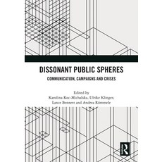 (영문도서)Dissonant Public Spheres: Communication Campaigns and Crises Paperback, Routledge, English, 9781032766812