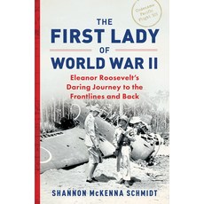 (영문도서) The First Lady of World War II: Eleanor Roosevelt's Daring Journey to the Frontlines and Back Paperback, Sourcebooks, English, 9781728297224