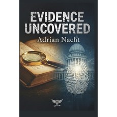 (英文圖書)Evidence Uncovered: Forensic Clues Cold Cases and the Investigative Breakthrou... 平裝版, Independently Published, 英文