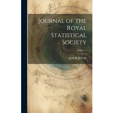 (영문도서) Journal of the Royal Statistical Society; Volume 1 Hardcover, Legare Street Press, English, 9781021123732