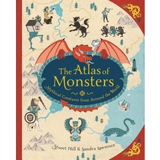 (영문도서) The Atlas of Monsters: Mythical Creatures from Around the World Hardcover, Running Press Kids, English, 9780762494842