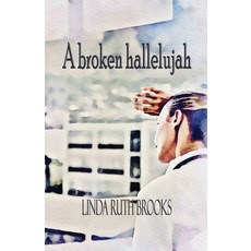 (英文圖書)A broken hallelujah: An Australian collection of heart stories 平裝版, Linda Ruth Brooks, 英文