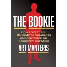 (영문도서)The Bookie: How I Bet It All on Sports Gambling and Watched an Industry Explode Hardcover, Dey Street Books, English, 9780063423657