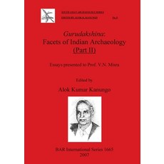 (영문도서) Gurudakshina: Facets of Indian Archaeology (Part II) Paperback, British Archaeological Repo..., English, 9781407300696