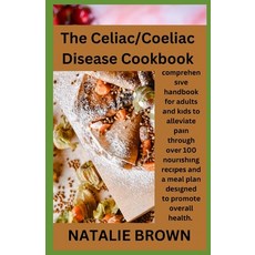 (영문도서) The Celiac/Coeliac Disease Cookbook: соmрrеhеnѕіv&#... Paperback, Independently Published, English, 9798873105687