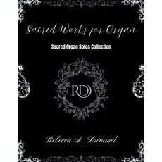 (영문도서)Sacred Works for Organ: Sacred Organ Solos Collection Paperback, Independent Publisher, English, 9798868987861