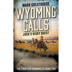 (영문도서) Wyoming Calls: Jack's Risky Quest Paperback, Wise Wolf Books, English, 9781957548616