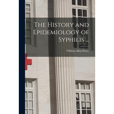 (영문도서) The History and Epidemiology of Syphilis ... Paperback, Hassell Street Press, English, 9781014691927