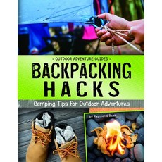 Backpacking Hacks: Camping Tips for Outdoor Adventures Hardcover, Capstone Press