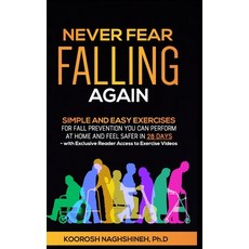 (영문도서) Never Fear Falling Again: Simple and Easy Exercises for Fall Prevention You Can... Hardcover, Innovative Solutions and Se..., English, 9781958424018