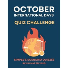 (영문도서) October International Days Quiz Challenge: Simple & Scenario Quizzes Paperback, Independently Published, English, 9798340452900
