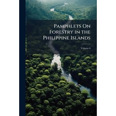 (英文書)Pamphlets On Forestry in the Philippine Islands; Volume 6 平裝版, Nabu Press, 英文