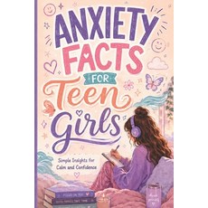 (英文圖書)Anxiety Facts for Teen Girls: Simple Facts About Stress Overthinking Confidenc... 平裝版, Independently Published, 英文