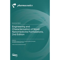 (영문도서)Engineering and Characterisation of Novel Nanomedicine Formulations 2nd Edition Hardcover, Mdpi AG, English, 9783725852819