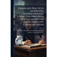 (영문도서)Exemplary Practices in Writing Instruction for Young Children Who Use Augmentati... Hardcover, Hutson Street Press, English, 9781024278781