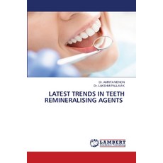 (영문도서)Latest Trends in Teeth Remineralising Agents Paperback, LAP Lambert Academic Publis..., English, 9786207471348
