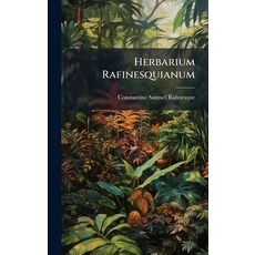 (영문도서)Herbarium Rafinesquianum Hardcover, Hutson Street Press, English, 9781024525342