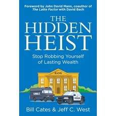 (英文圖書)The Hidden Heist: Stop Robbing Yourself of Lasting Wealth 平裝版, William R Cates Inc, 英文