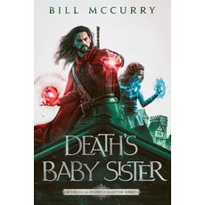 (영문도서) Death's Baby Sister Paperback, Infinite Monkeys Publishing, English, 9798987890752