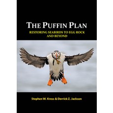 The Puffin Plan: Restoring Seabirds to Egg Rock and Beyond Paperback, Tumblehome, Inc., English, 9781943431724