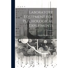 (영문도서) Laboratory Equipment for Psychological Experiments; Volume 3 Paperback, Legare Street Press, English, 9781021633569