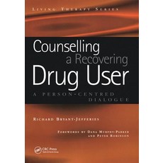 (영문도서) Counselling a Recovering Drug User: A Person-Centred Dialogue Paperback, CRC Press, English, 9781857758504